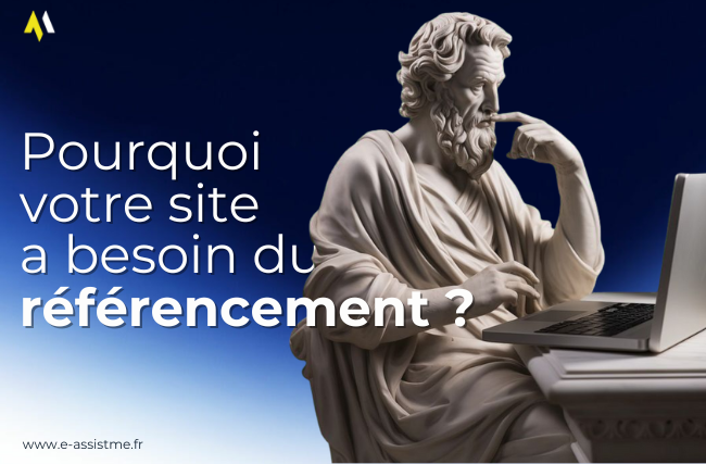 Pourquoi votre site a besoin du référencement ?